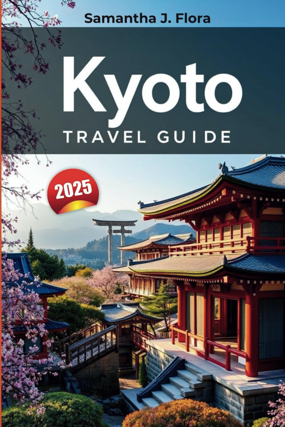 Kyoto Travel Guide 2025: Discover Japan Ancient Temples, Scenic Gardens, Local Culture and Hidden Treasures in Asia
