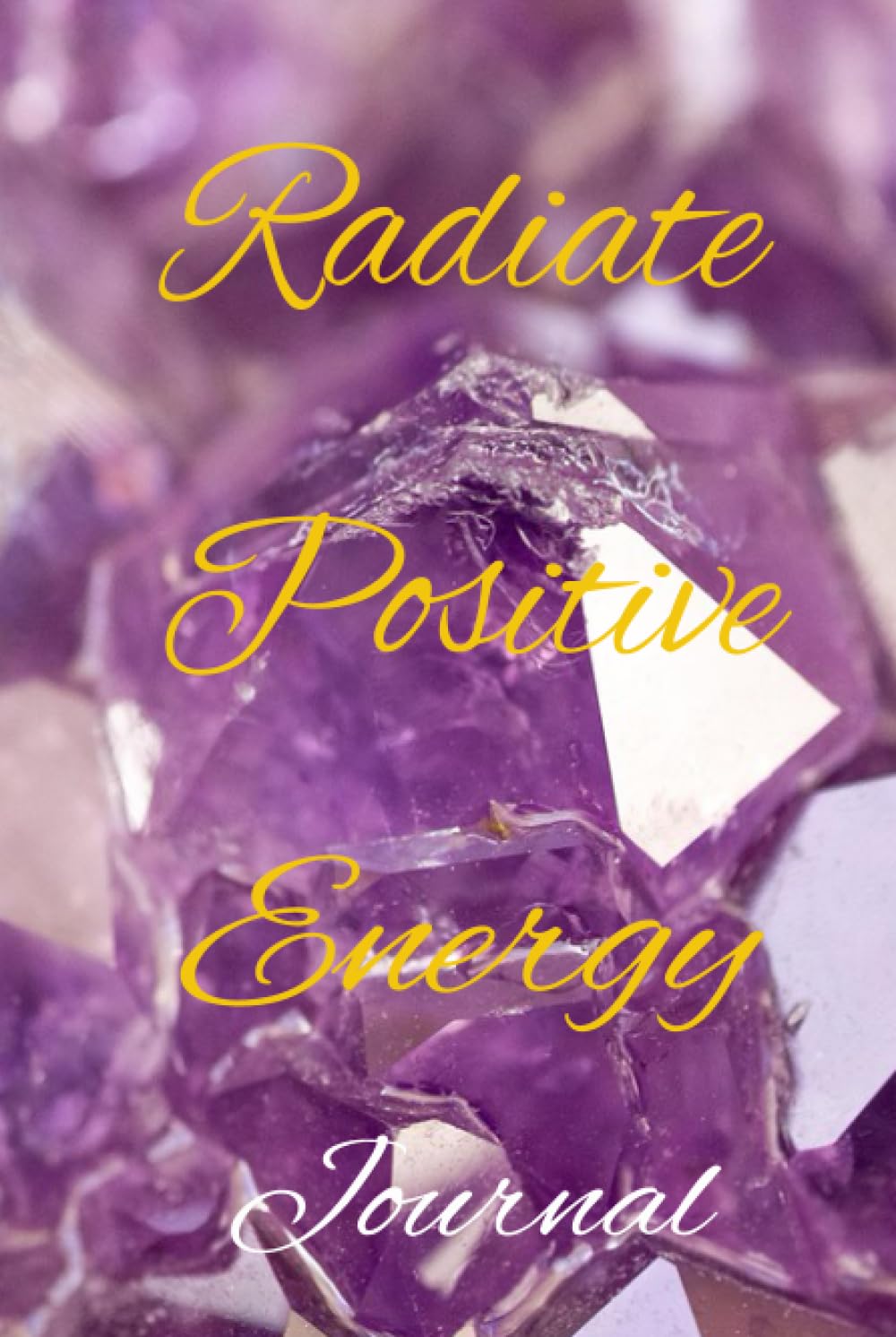 Radiate Positive Energy Journal