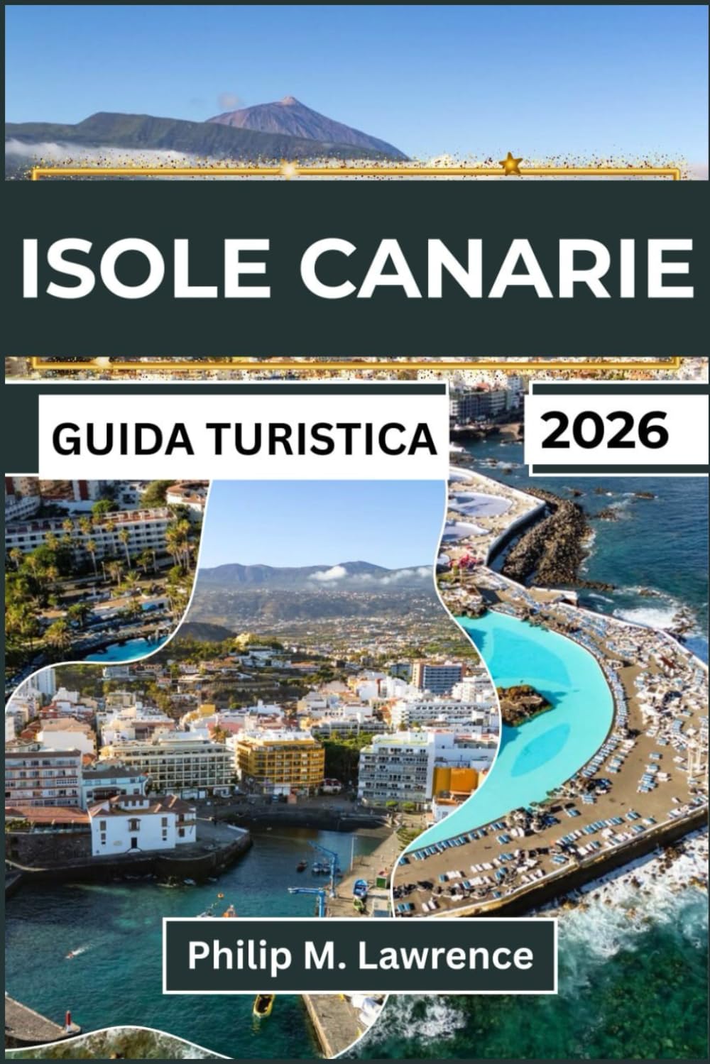 ISOLE CANARIE Guida turistica 2026: Scopri come visitare le isole con i costi reali dei traghetti,i livelli di difficoltà dei sentieri escursionistici e le guide sulla sicurezza nei quartieri per