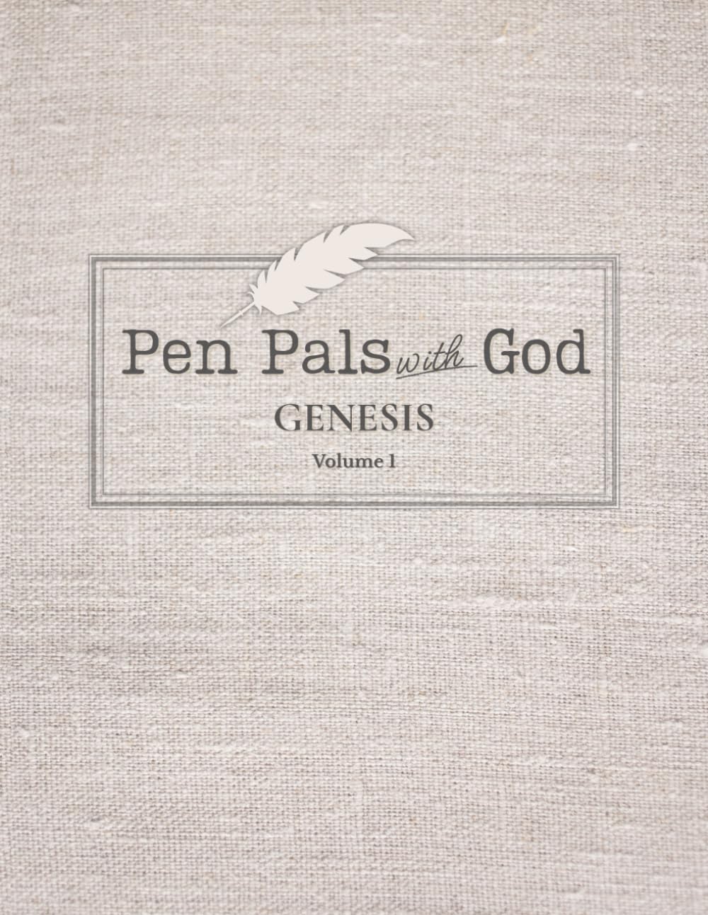 Pen Pals With God: Genesis, Volume 1