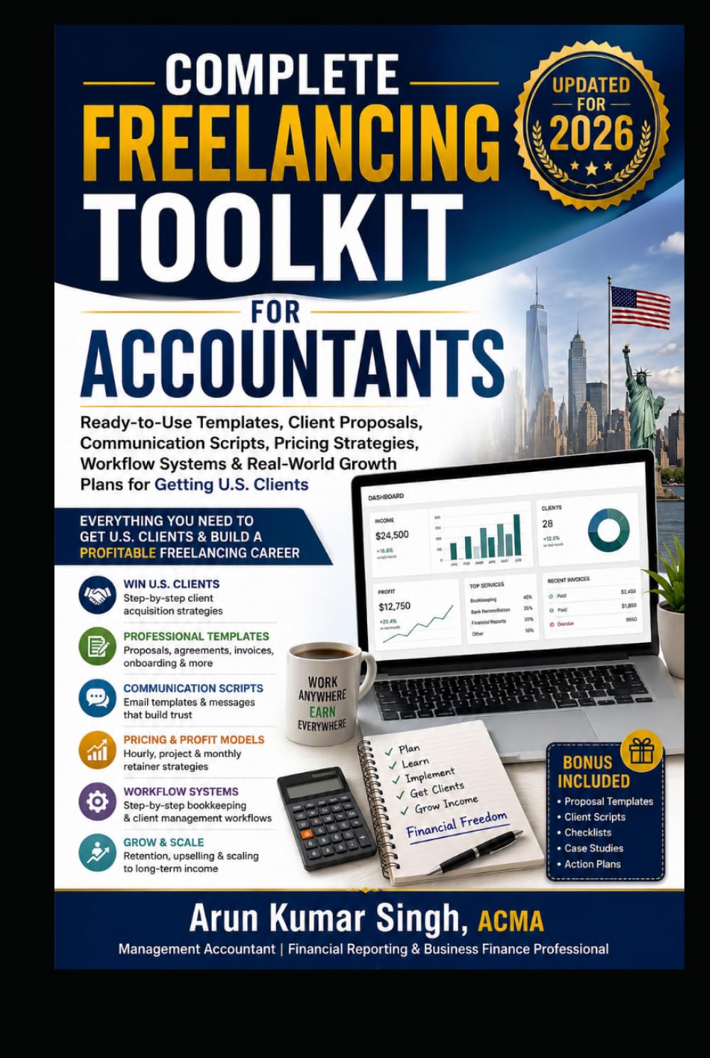 COMPLETE FREELANCING TOOLKIT FOR ACCOUNTANTS: Ready-to-Use Templates, Client Proposals, Communication Scripts, Pricing Strategies, Workflow Systems & ... U.S. Clients (ACCOUNTING CAREER & AI SERIES)