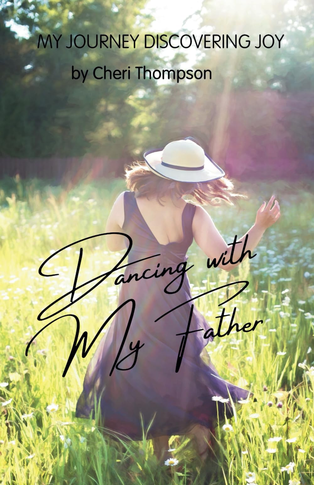 Dancing with My Father: My Journey Discovering Joy