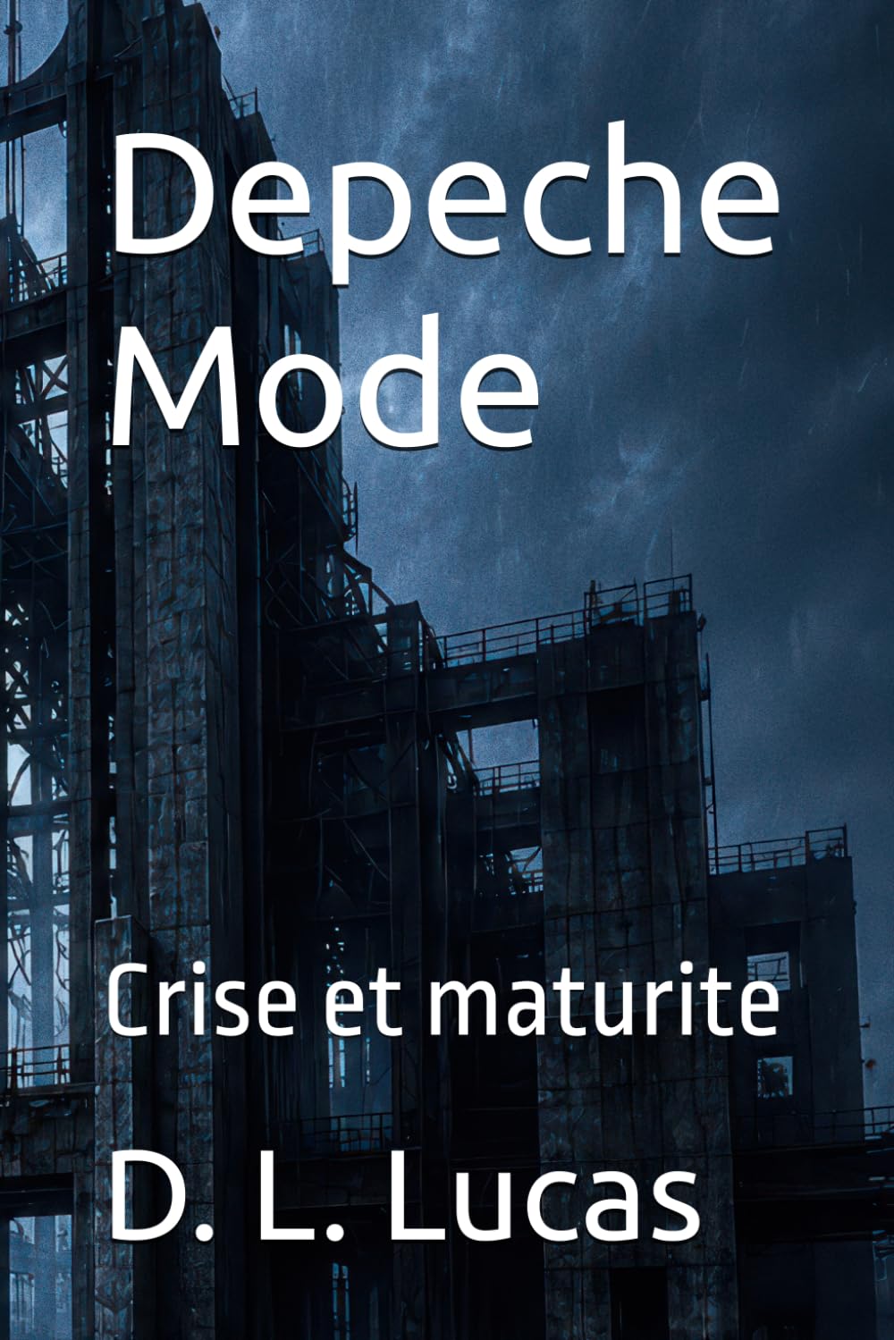 Depeche Mode Crise et maturité livre biographie rock analyse musicale française