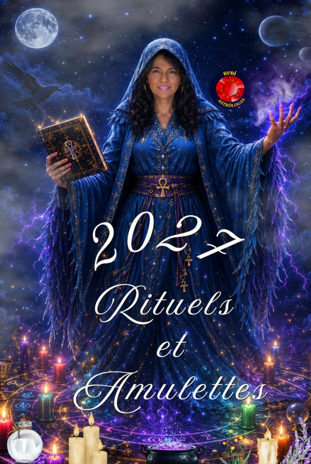 Rituels et Amulettes: Des amulettes et des rituels pour une année de chance, d’amour et d’énergie positive.