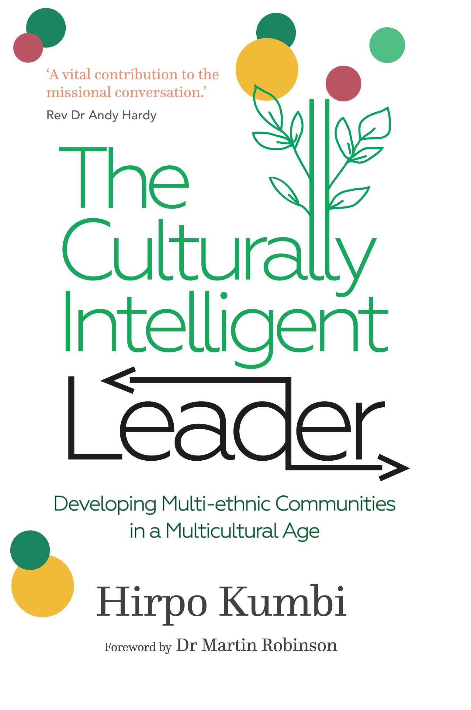The Culturally Intelligent Leader: Developing Multi-ethnic Communities in a Multicultural Age