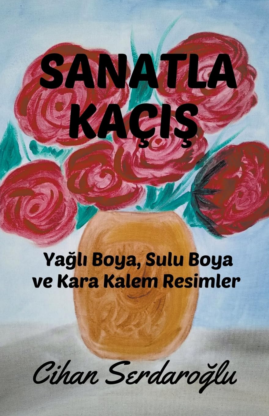 Sanatla Kaış: Yağlı Boya, Sulu Boya ve Kara Kalem Resimler