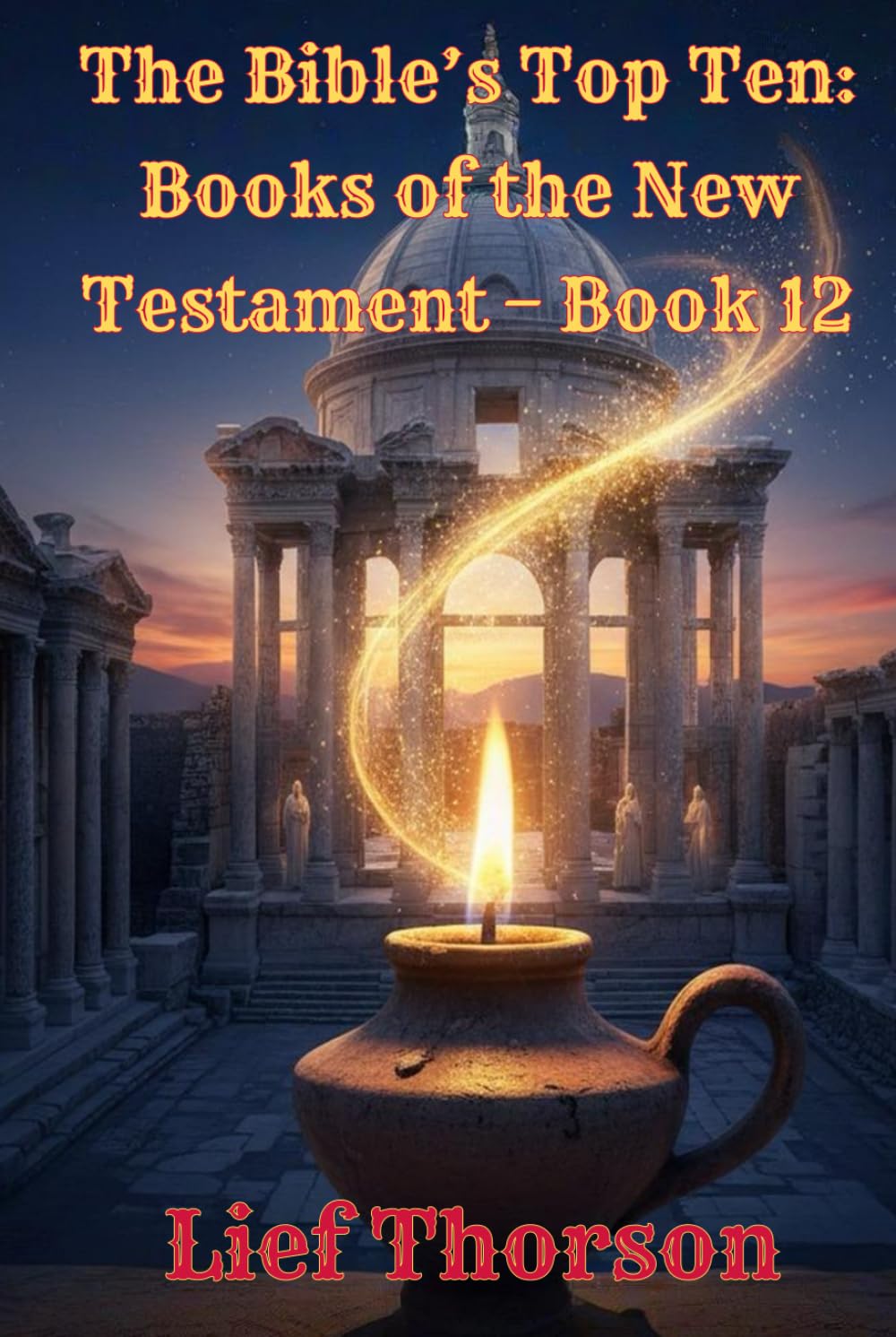 The Bible’s Top Ten: Books of the New Testament – Book 12