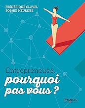 Download Entrepreneuse, pourquoi pas vous ? PDF