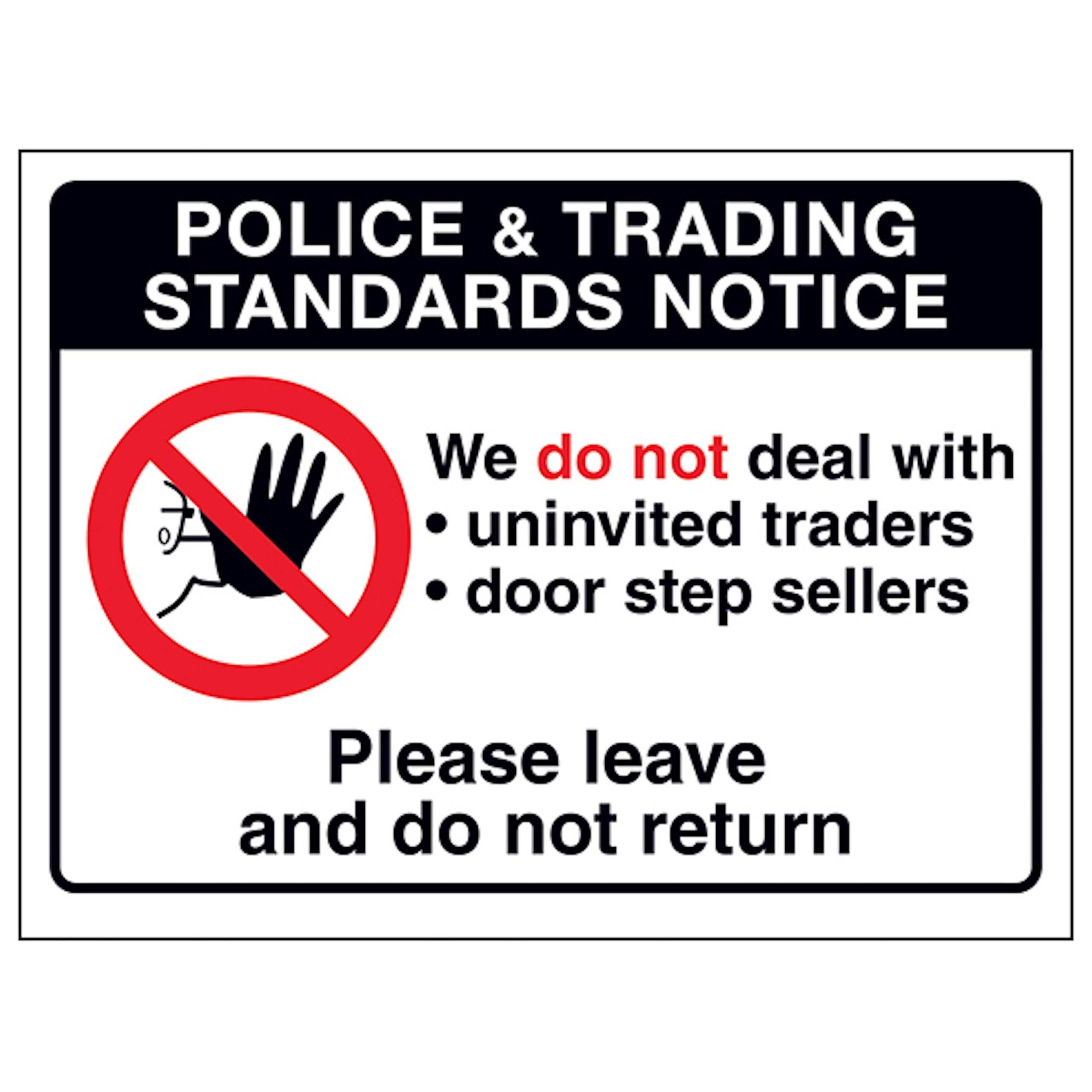 V Safety Police & Trading...We Do Not...Please Leave and Do Not Return 200 x 150 mm - 1mm Rigid Plastic Safety Sign