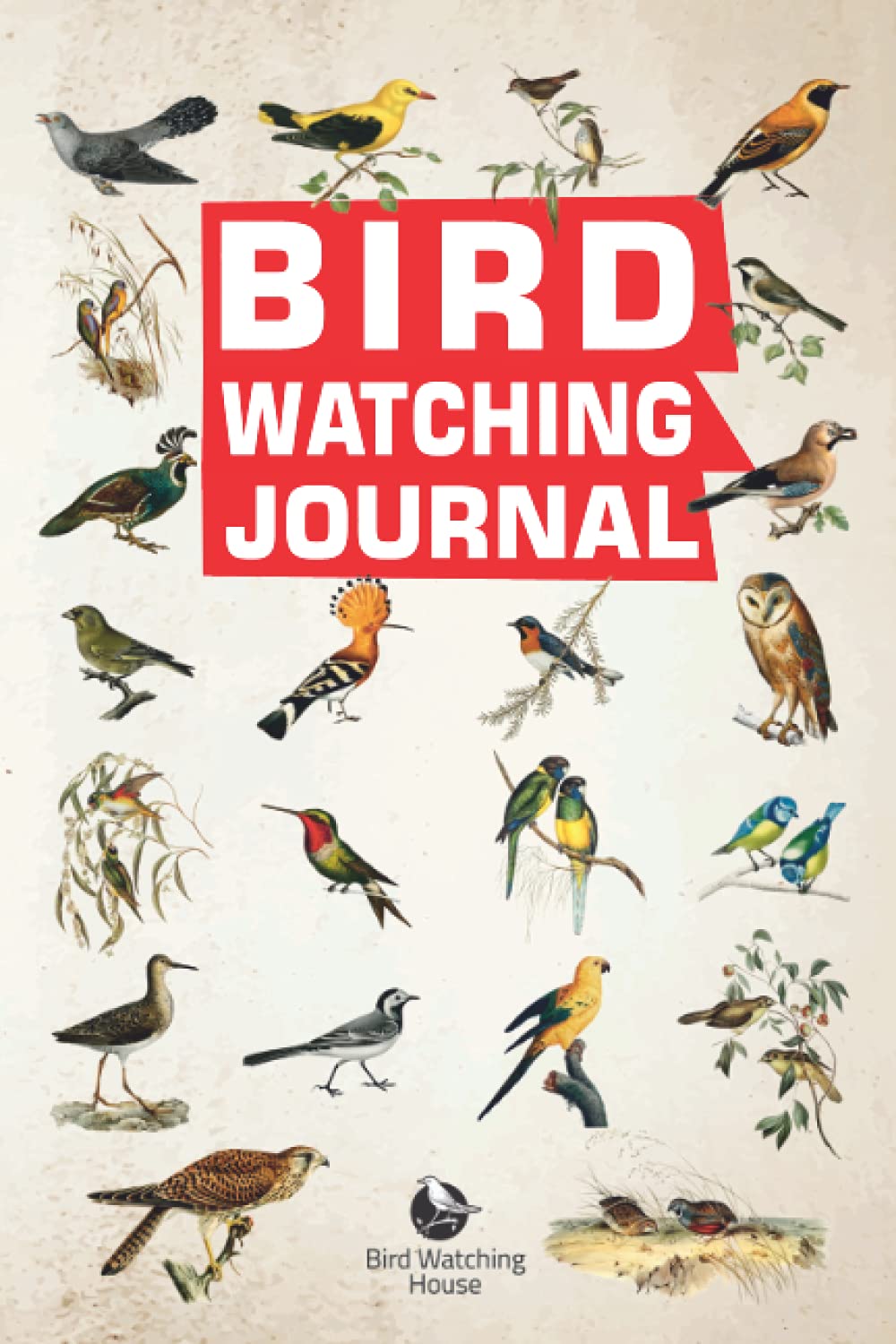 Bird Watching Journal: Log Book For Birders And Bird Watcher Gifts For Ornithologists, 6" x 9" Size