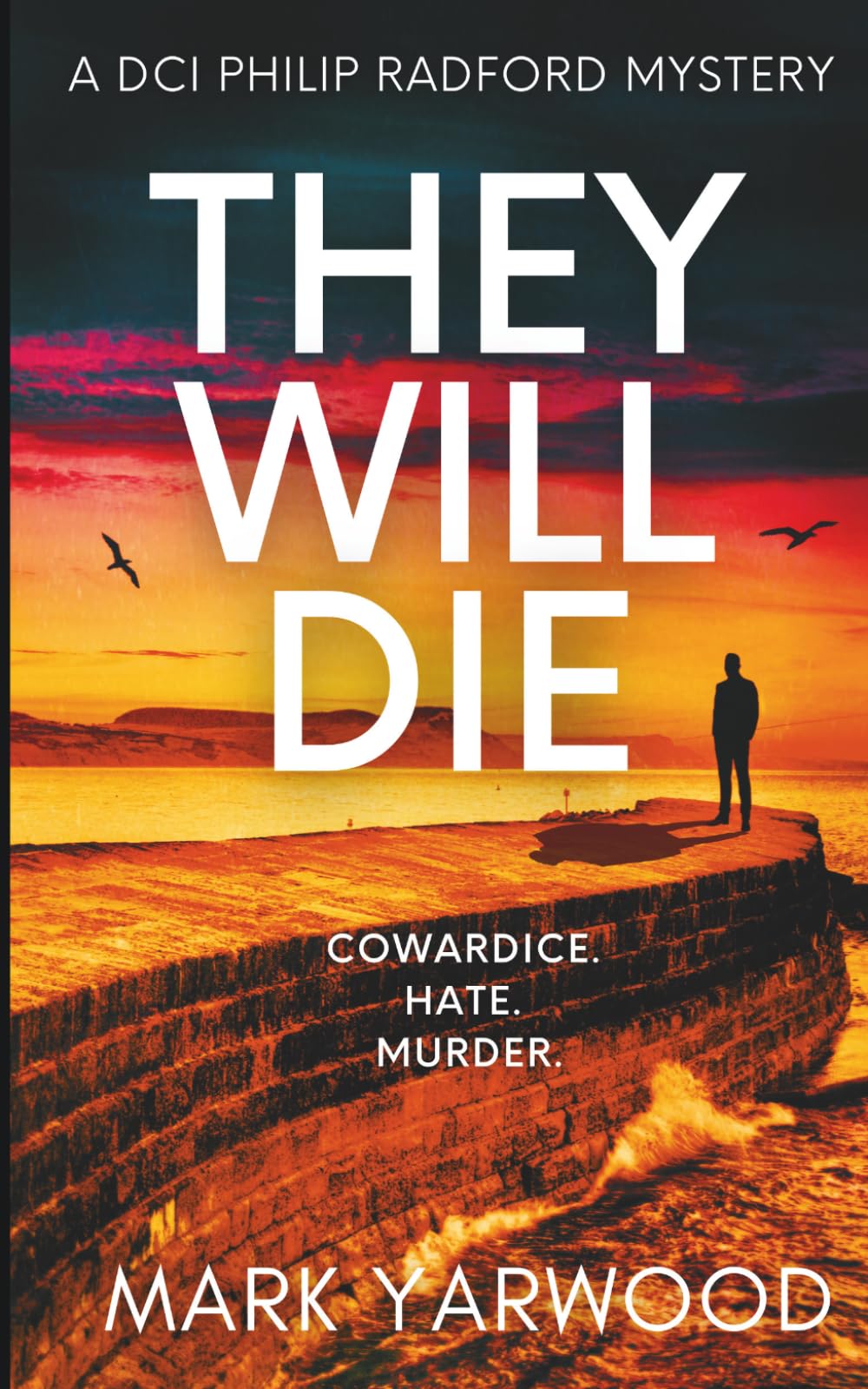 They Will Die: A gripping British detective crime thriller (A DCI Philip Radford Mystery)