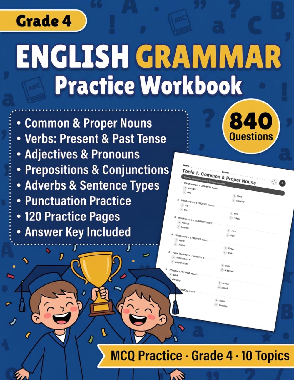 English Grammar Practice Workbook for Grade 4: 840 MCQ Exercises for Grade 4 Grammar, Tenses, Sentence Types, Pronouns, Clauses, Adverbs, ... Homophones, and Text Evidence With Answers