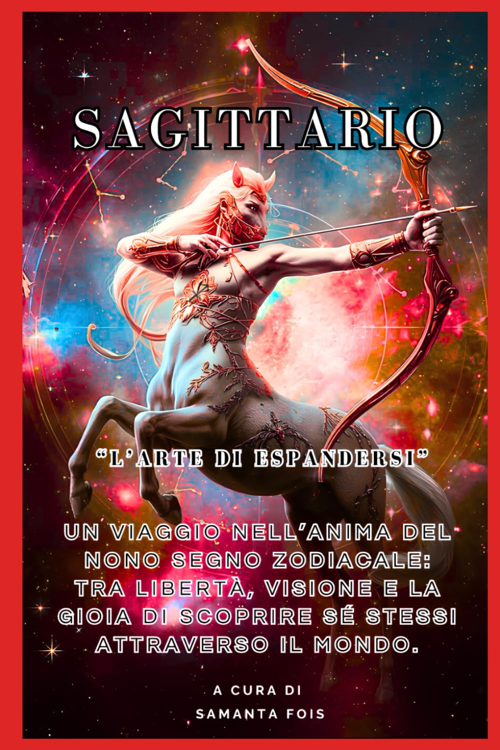 SAGITTARIO - “L’Arte di Espandersi” (“I Dodici Volti dello Zodiaco”)