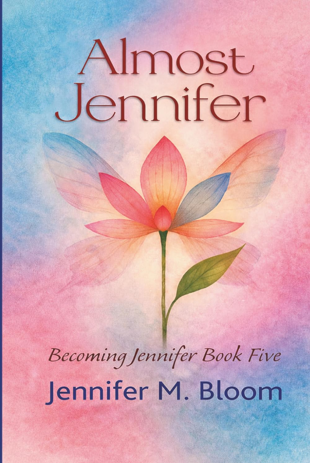 Almost Jennifer: Becoming Jennifer Book Five