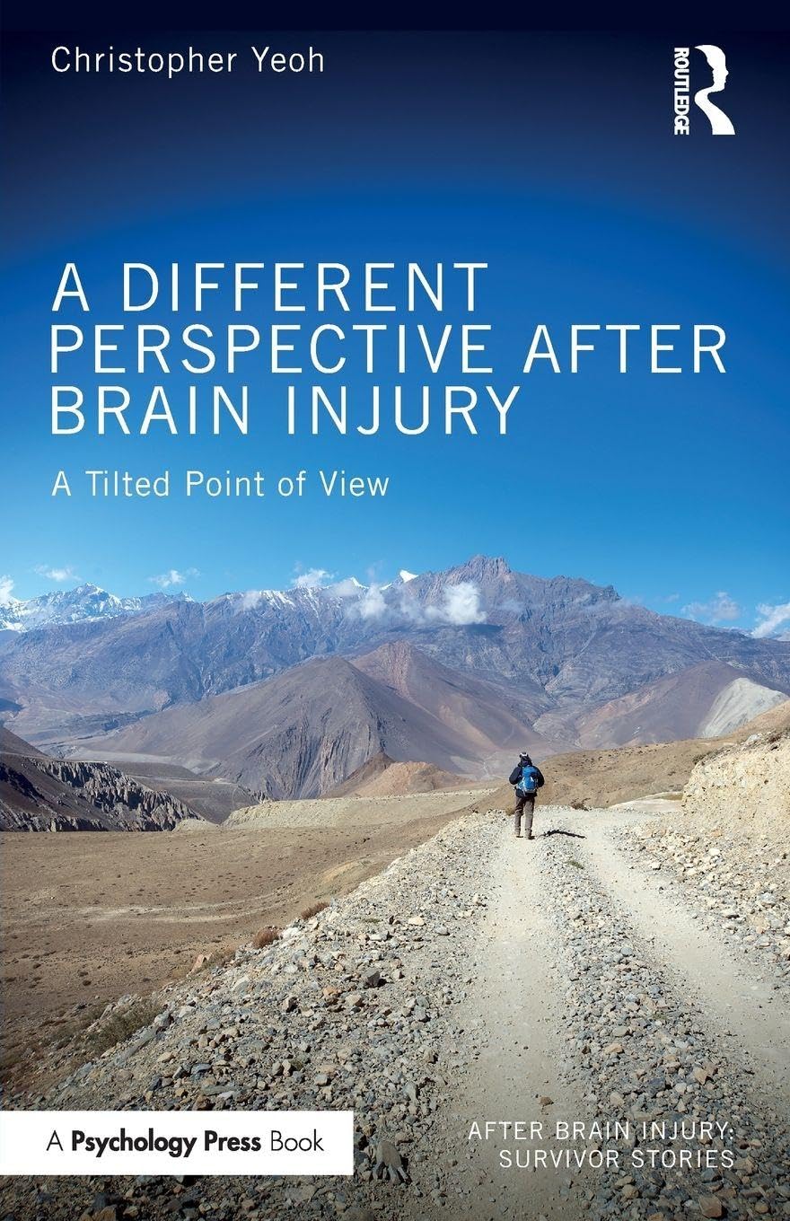 A Different Perspective After Brain Injury: A Tilted Point of View (After Brain Injury: Survivor Stories)