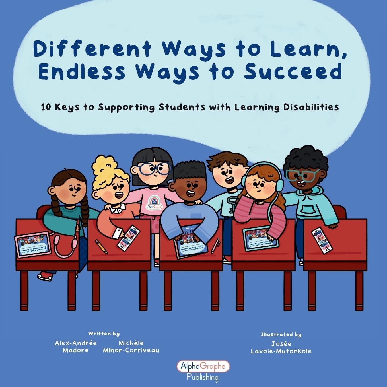 Different Ways to Learn, Endless Ways to Succeed: 10 keys to supporting students with learning disabilities
