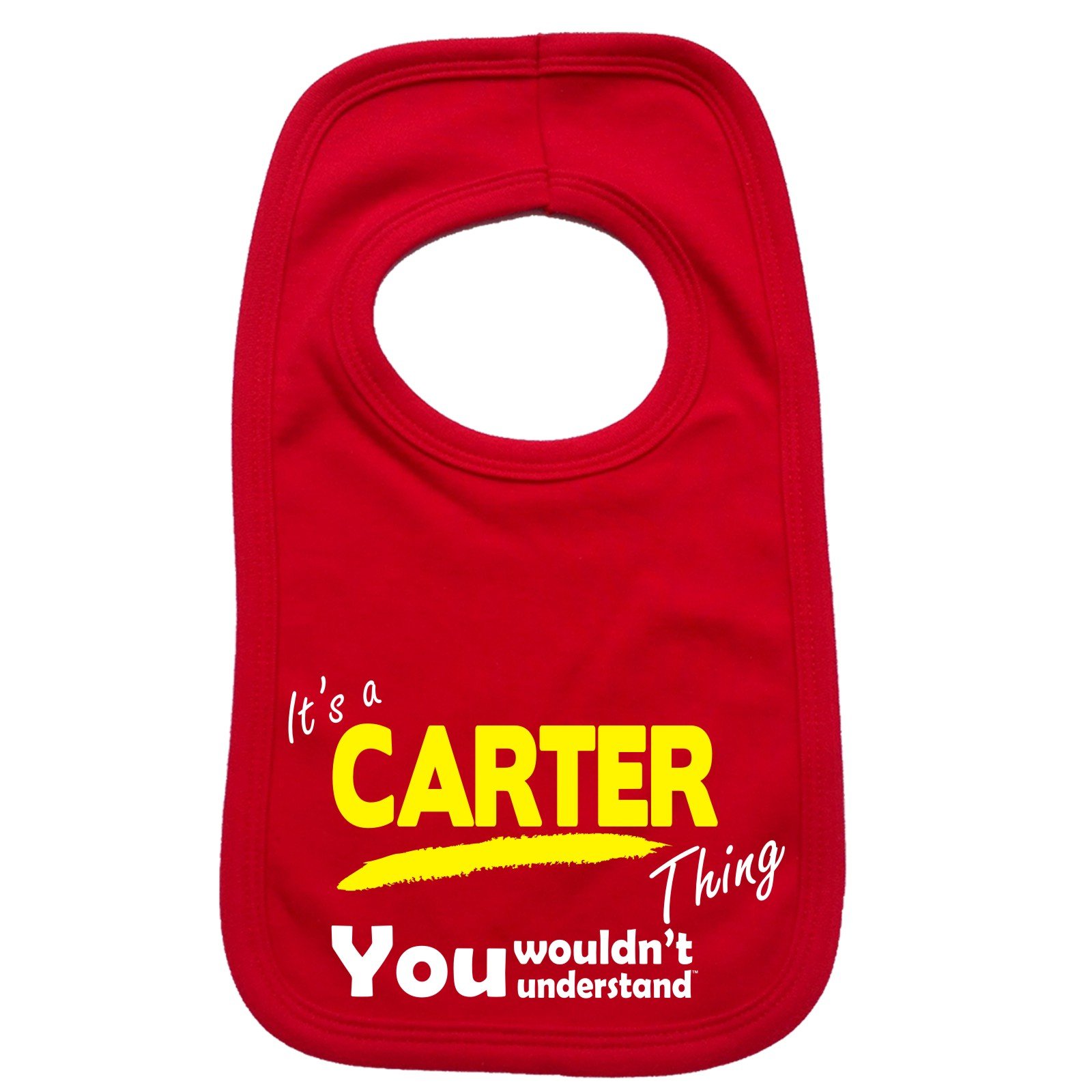 Baby IT'S A CARTER THING YOU WOULDN'T UNDERSTAND Baby Bib