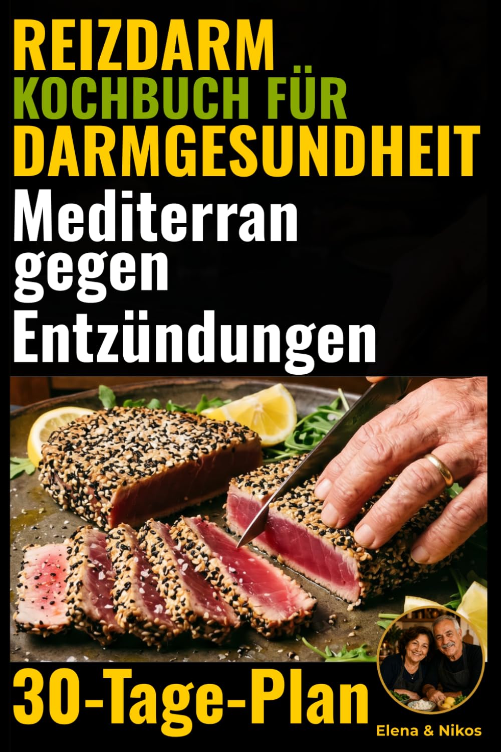 Reizdarm Kochbuch für Darmgesundheit: Leichte Rezepte der Mittelmeerküche, Gesunde Mediterrane Diät für Entzündungshemmende Ernährung, Low-FODMAP für Senioren (Gesunde Mediterrane Ernährung)