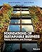 Foundations of Sustainable Business: Theory, Function, and Strategy