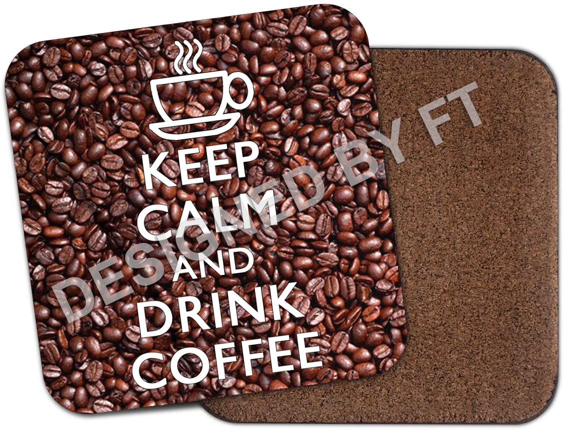 Coffee Beans Keep Calm And Drink Coffee Coaster By FT.