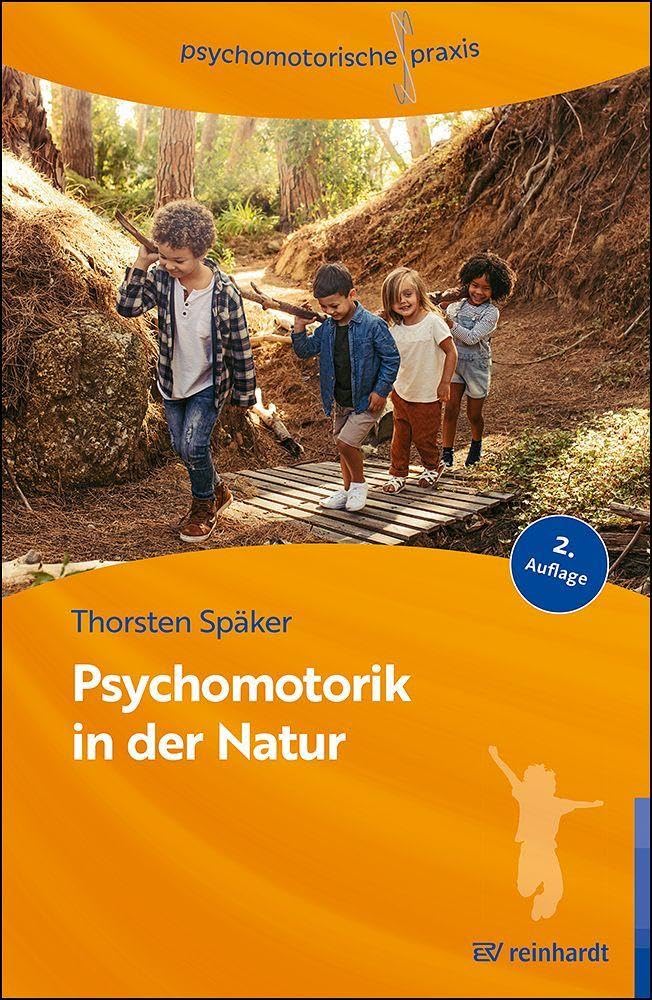 Psychomotorik in der Natur: Arbeitsbuch für die Praxis (psychomotorische praxis)