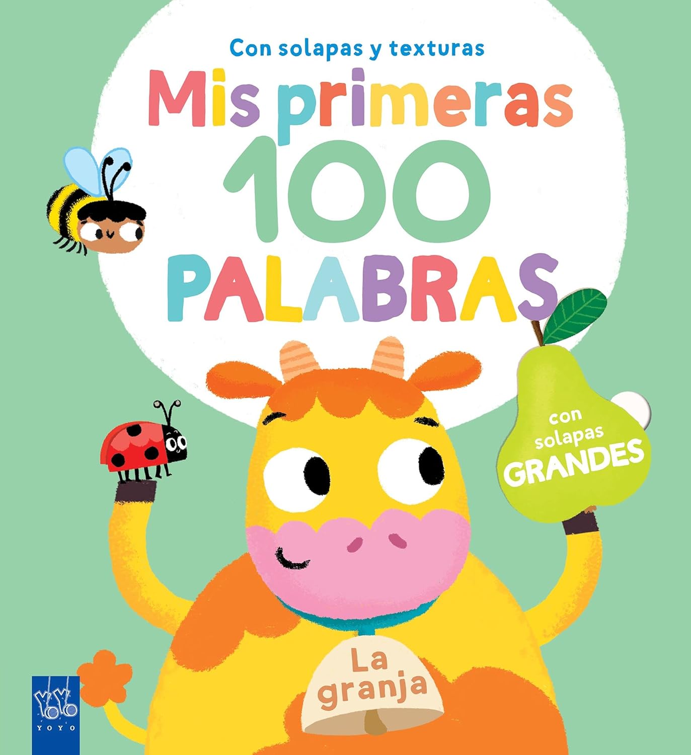 Mis primeras 100 palabras con texturas. La granja: Con solapas grandes y texturas      Board book – January 24, 2024