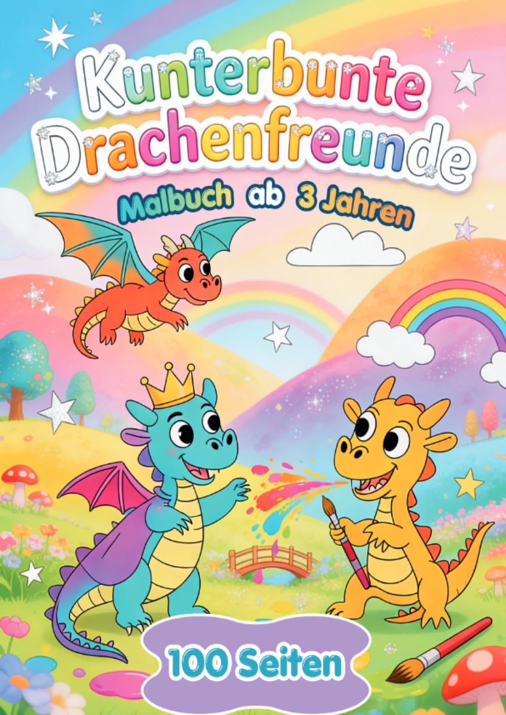 Kunterbunte Drachenfreunde - 100 Seiten Malbuch ab 3 Jahren: Drachen-Ausmalspaß für kleine Künstler | Kreativ & fantasievoll ab 3 Jahren