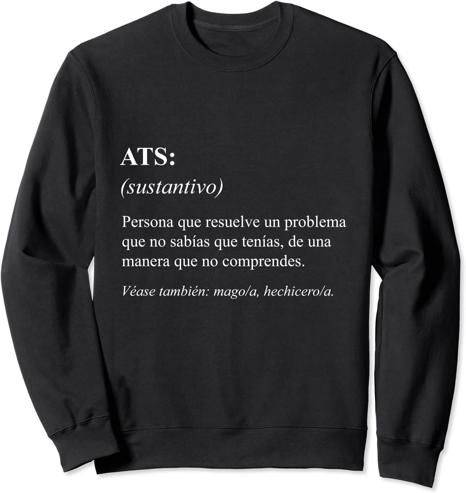 Funny Job Definition Spanish Design - ATS Sweatshirt
