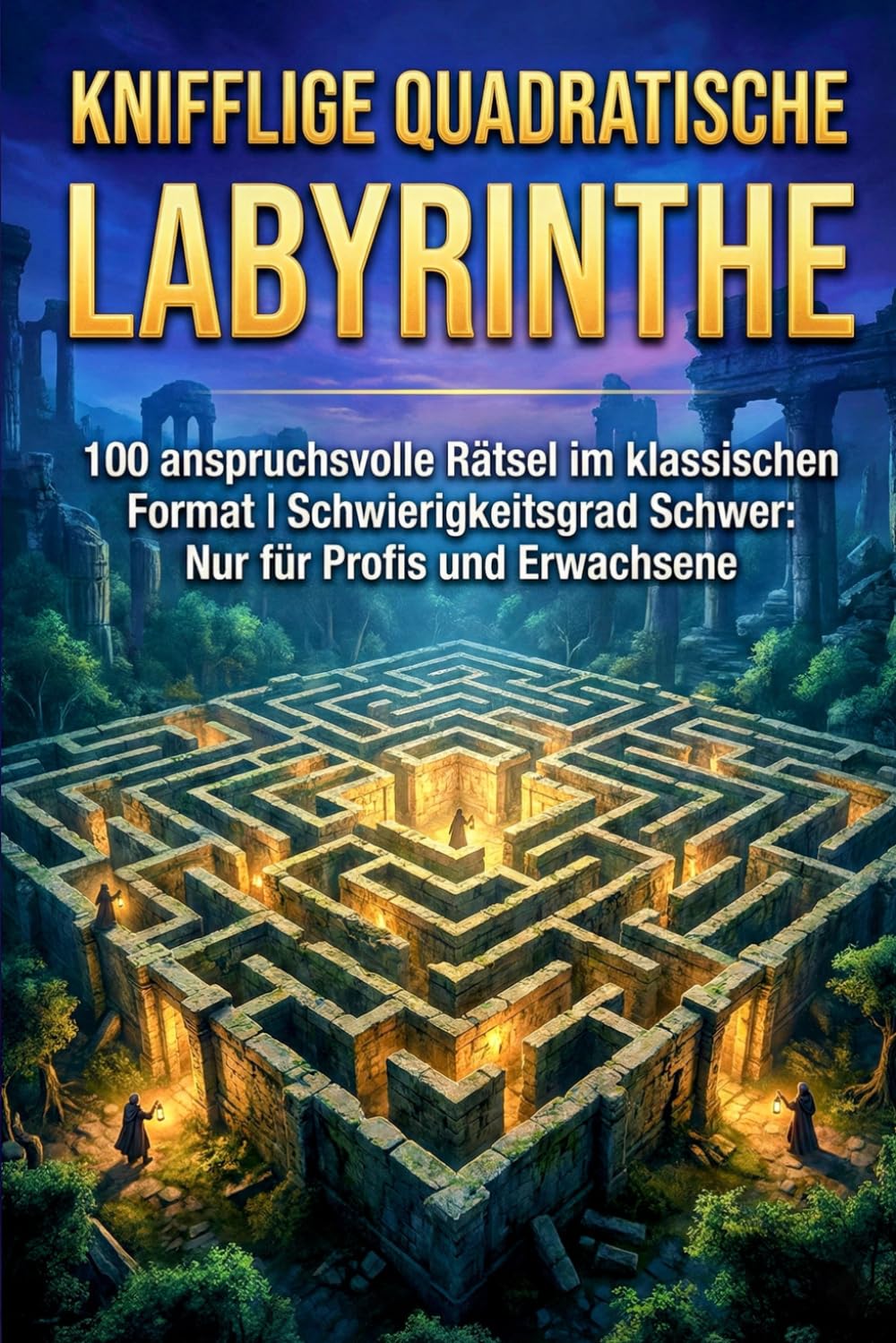 Knifflige Quadratische Labyrinthe: 100 anspruchsvolle Rätsel im klassischen Format | Schwierigkeitsgrad Schwer: Nur für Profis und Erwachsene: 3 (Die Quadrat-Labyrinth Kollektion)