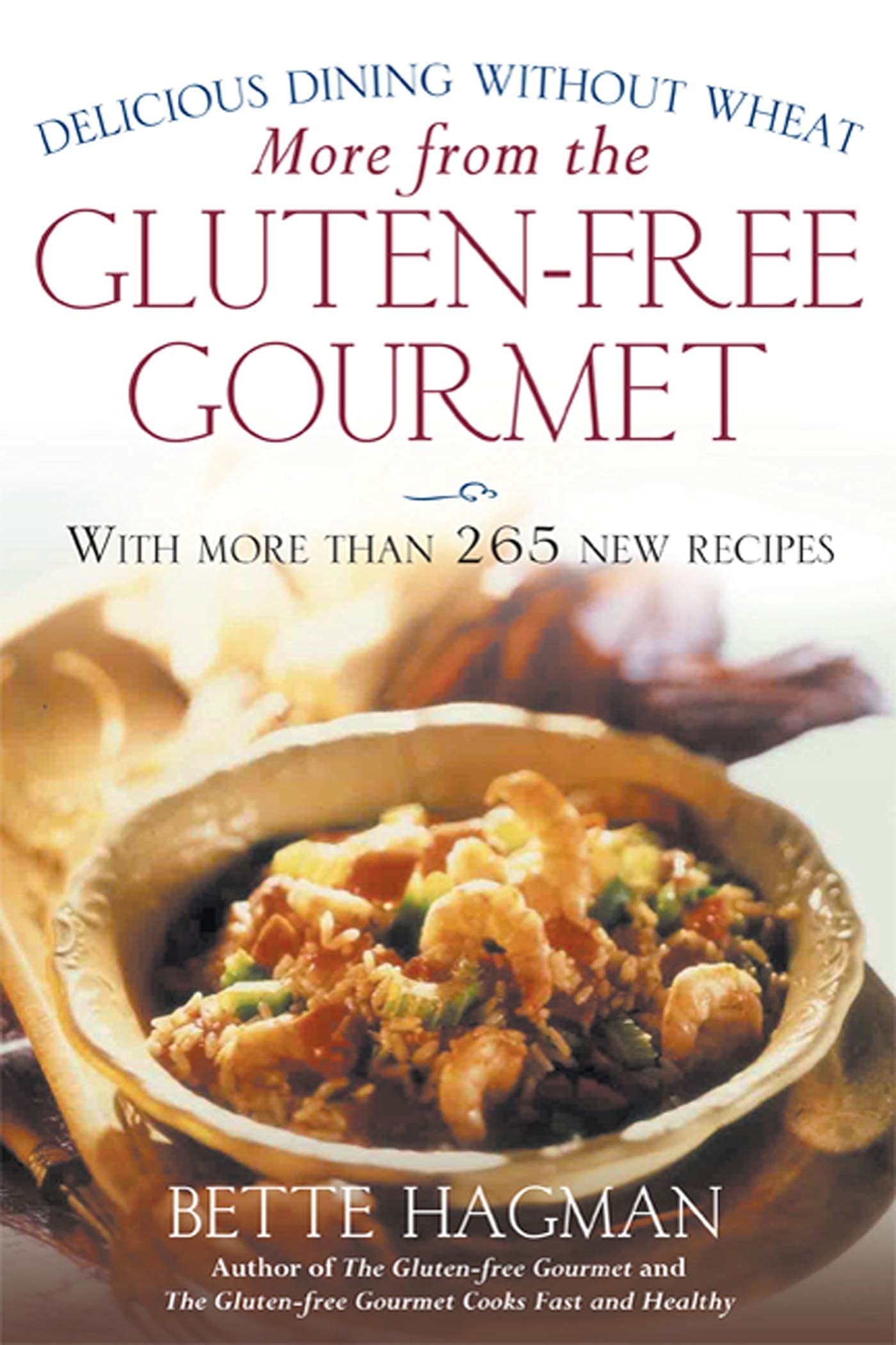 Buy More from the Gluten-Free Gourmet: Delicious Dining Without Wheat — BookShops.in