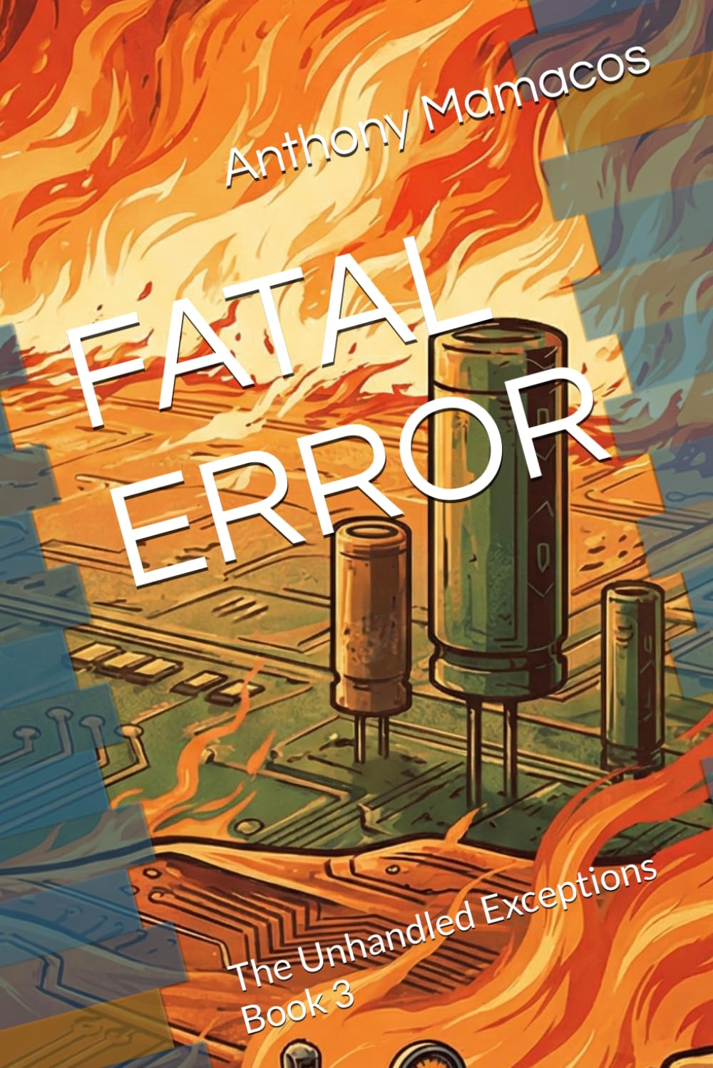 FATAL ERROR: The Unhandled Exceptions Book 3