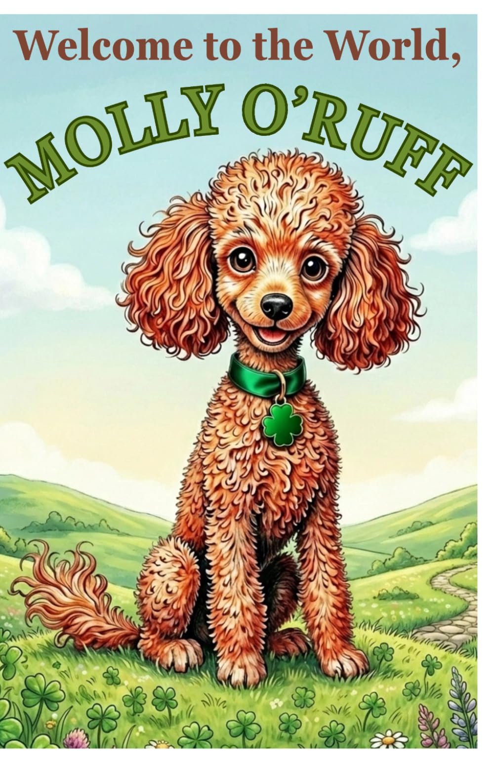 Welcome to the World, Molly O'Ruff!: 1 (The Adventures of Molly O'Ruff series)