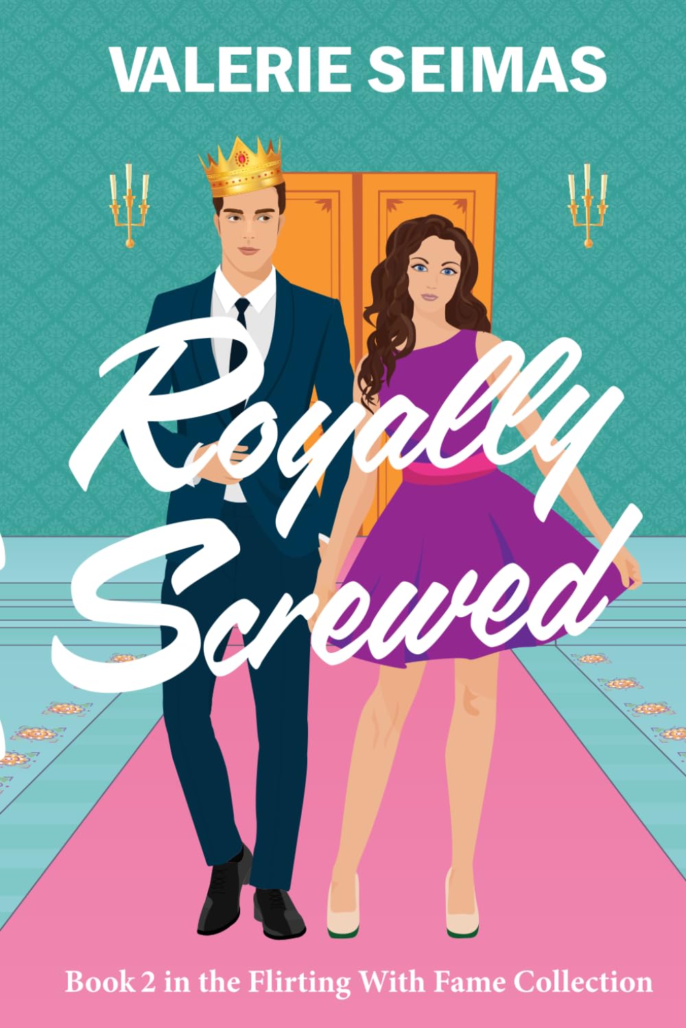 Royally Screwed: 2 (Flirting with Fame)