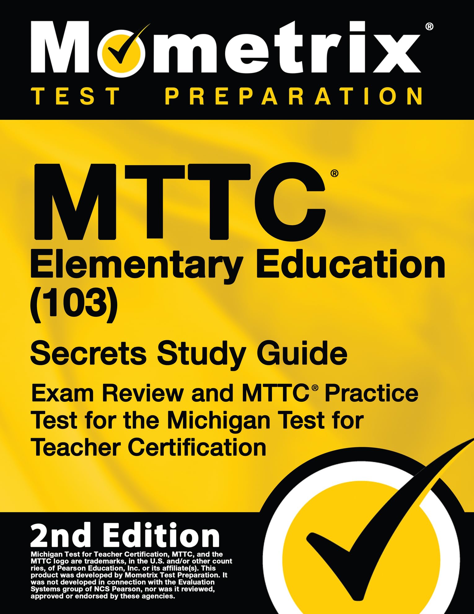 MTTC Elementary Education (103) Secrets Study Guide - Exam Review and MTTC Practice Test for the Michigan Test for Teacher Certification [2nd Edition] (Mometrix Test Preparation)