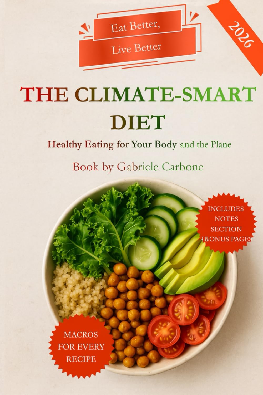 THE CLIMATE-SMART DIET: EAT BETTER,LIVE BETTER