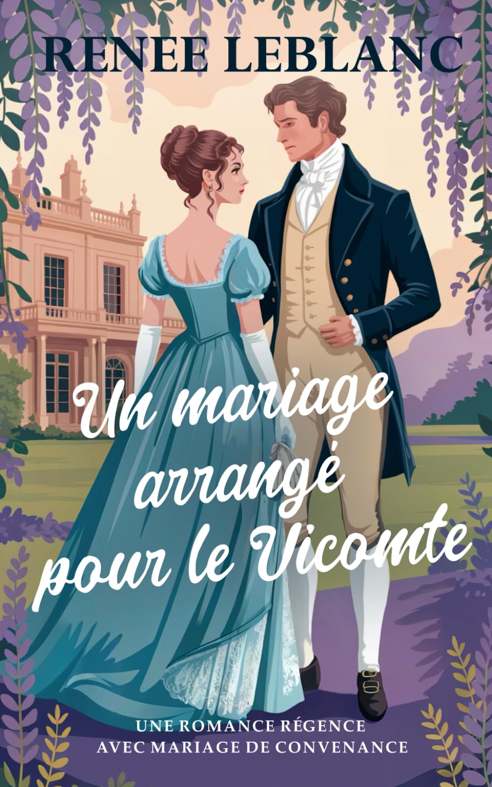 Un mariage arrangé pour le Vicomte: Une romance régence avec un mariage de convenance