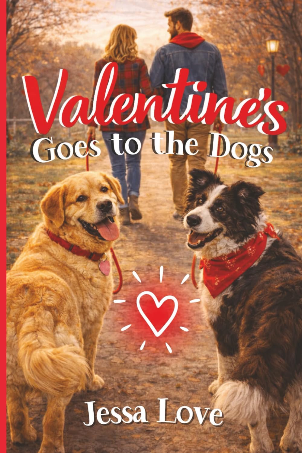 Valentine's Goes to the Dogs: A Cozy Valentine’s Day Romantic Comedy with Dogs, Small-Town Charm, and a Sweet Happily Ever After: 1 (Dog Park Valentine)