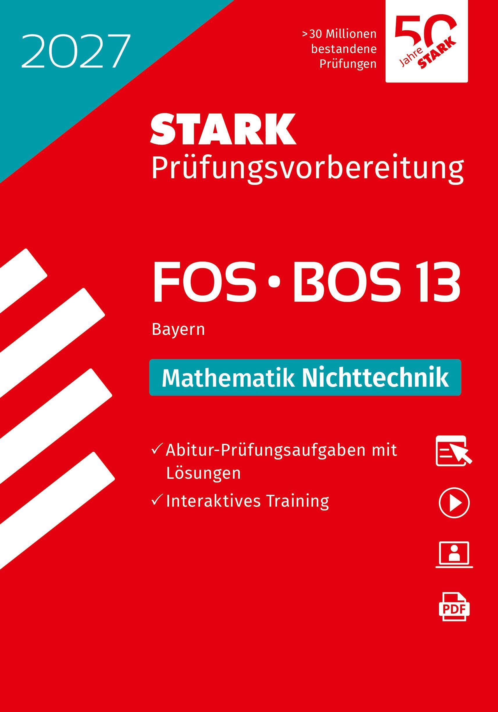 STARK Mathematik NT 13. Klasse - Abitur FOS/BOS 2027 Bayern - Prüfungsvorbereitung (Abitur-Prüfungen)