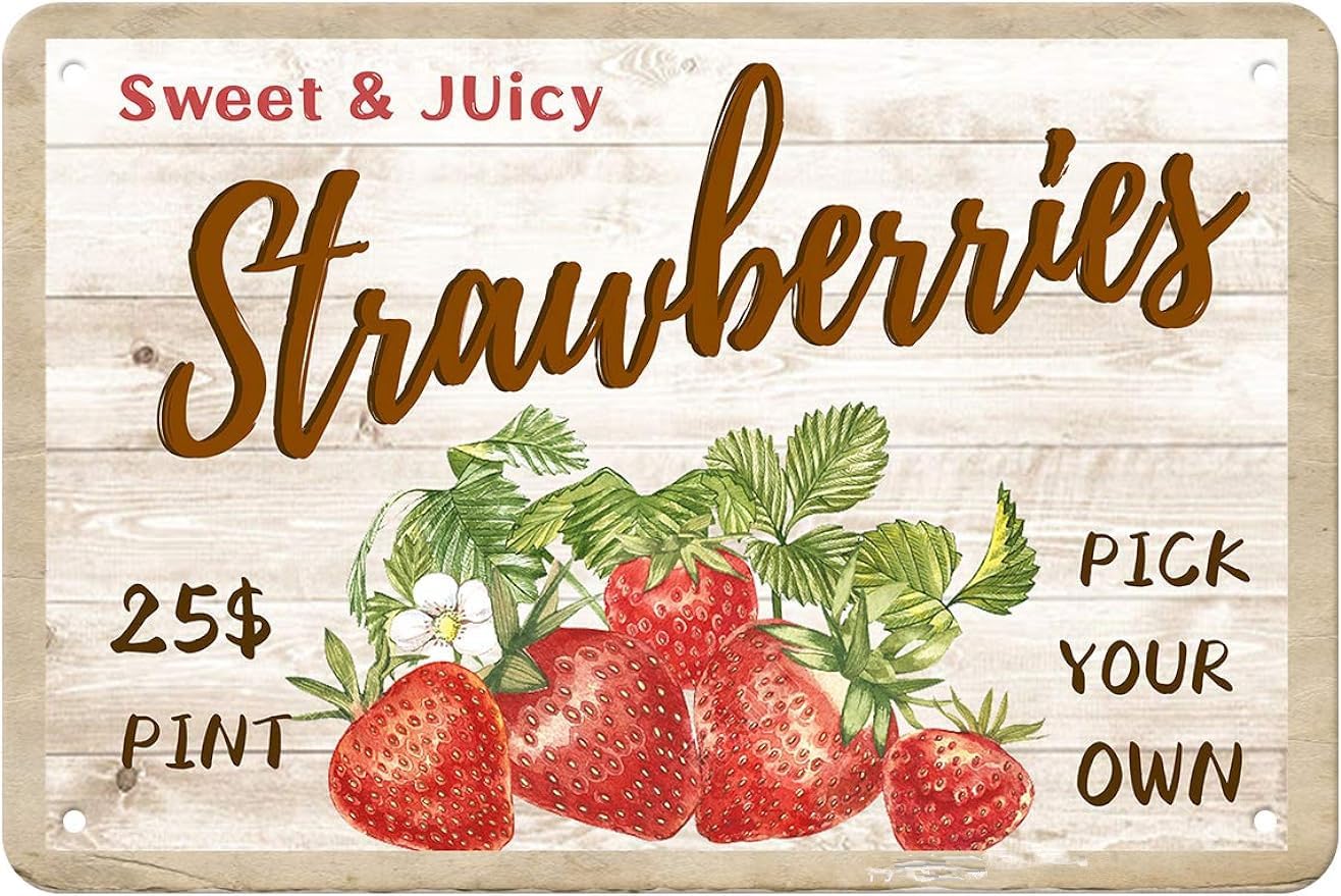 Liantsh 6 Sweet Juicy Strawberries Pick Your Own - Tin Sign Vintage Metal Funny Wall Art Decorations For Kitchen Home Fruit Market Farm Restaurants Dessert Shop Farmhouses
