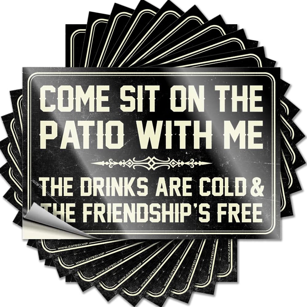 Funny Sticker Farmhouse Waterproof Vinyl Sticker | Come Sit On The Patio with Me The Drinks are Cold and The Friendship is Free Autumn Bottle for Earth DIY Projects(6X9CM)