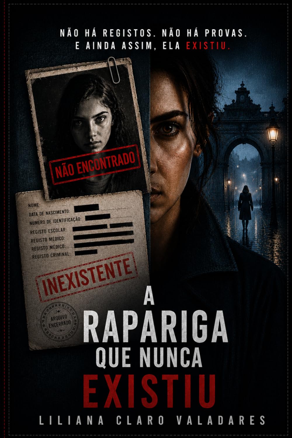 A Rapariga que Nunca Existiu: 2 (Arquivos do Esquecimento)