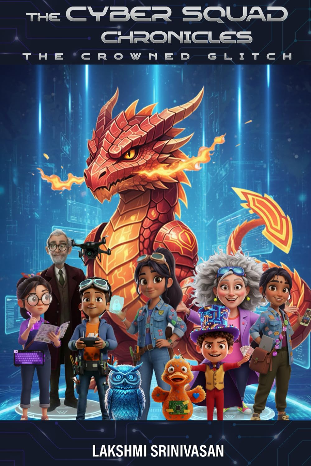 The Cyber Squad Chronicles: The Crowned Glitch