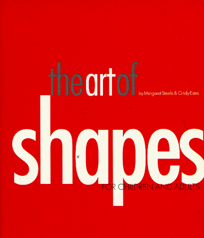 The Art of Shapes: For Children and Adults