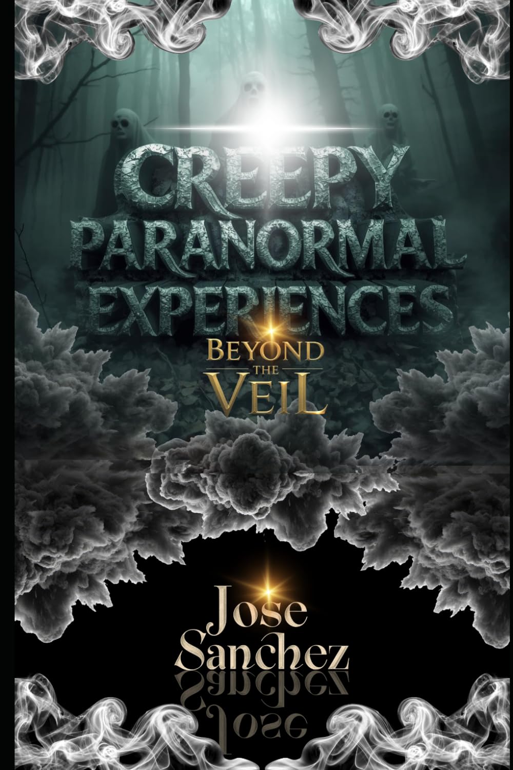Creepy Paranormal Experiences: Beyond the Veil