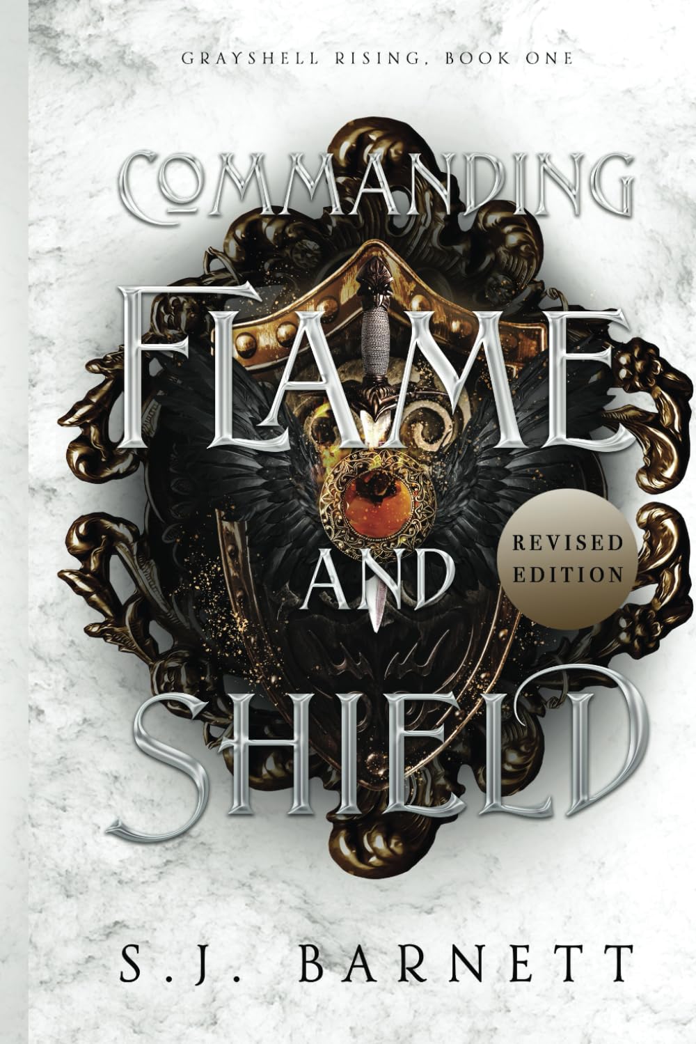 Commanding Flame And Shield: Grayshell Rising, Book One