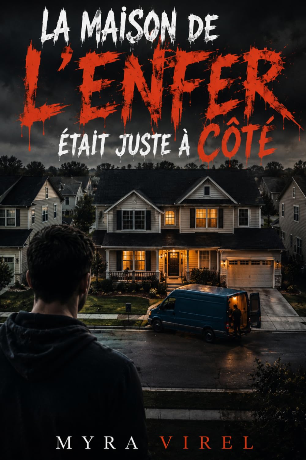 La maison de l’enfer était juste à coté: Un thriller psychologique — impossible à lâcher — nouveauté 2026