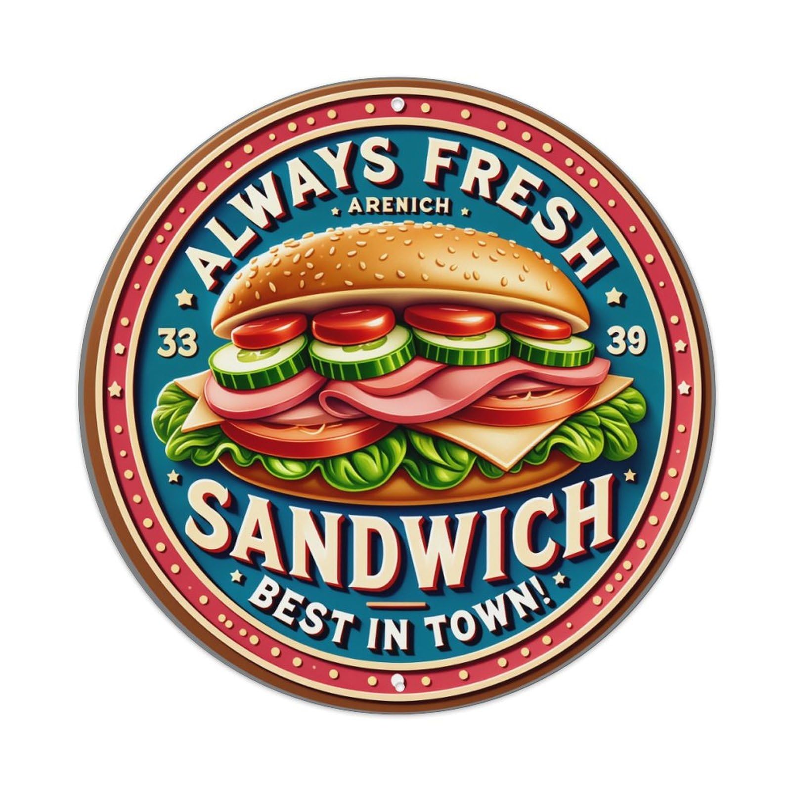 Always Fresh Sandwich Best In Town Round Tin Sign Vintage Metal Poster, Home Bar Garage Man Cave Cafe Indoor & Outdoor Wall Decoration 8x8Inches