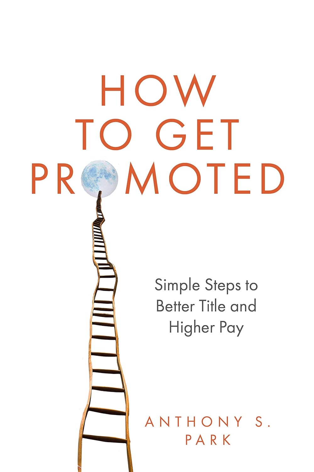 How to Get Promoted Simple Steps to Better Title and
