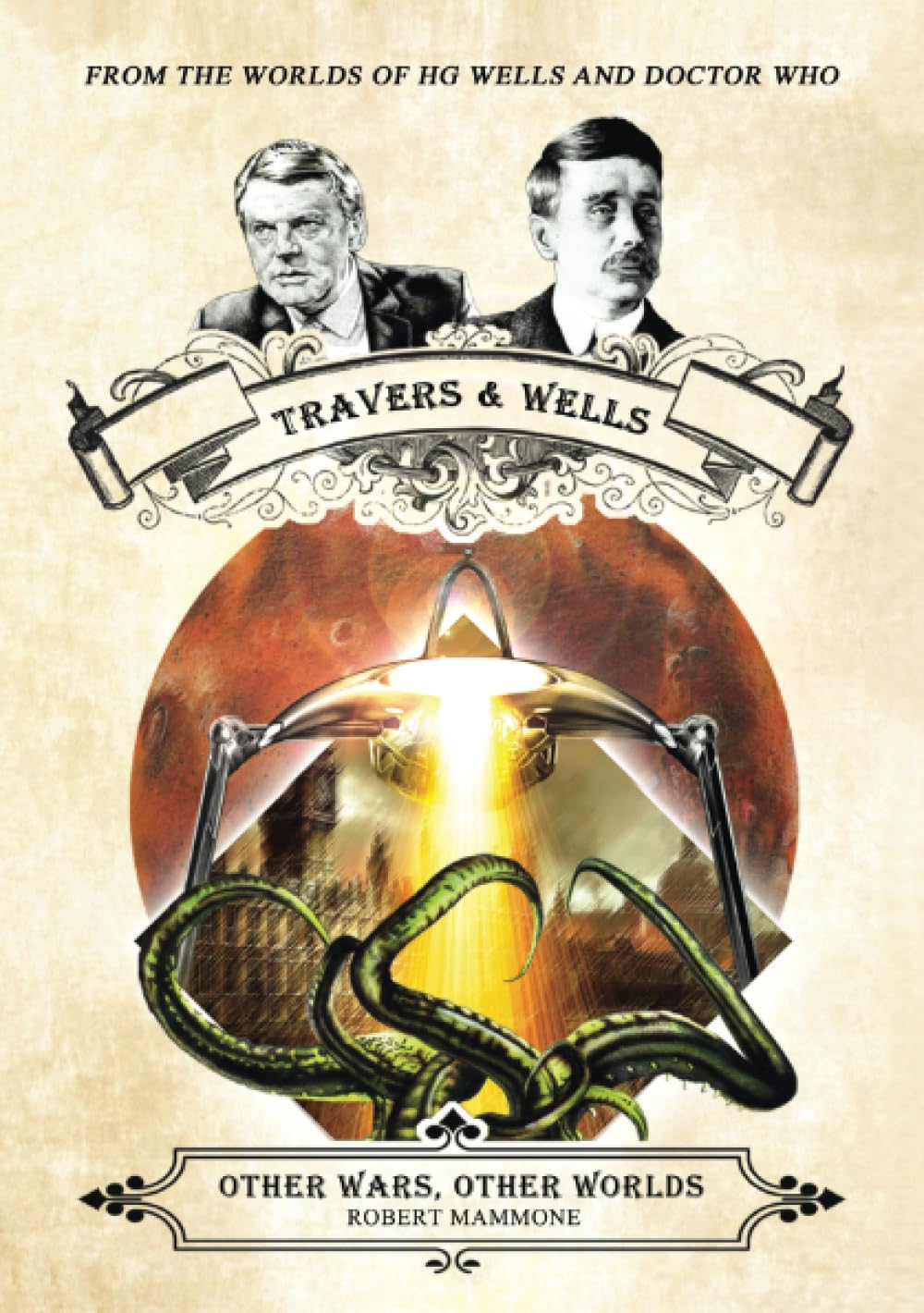 Other Wars, Other Worlds: A Lethbridge-Stewart Spin-off Adventure: From the Worlds of HG Wells and Doctor Who (Travers & Wells)