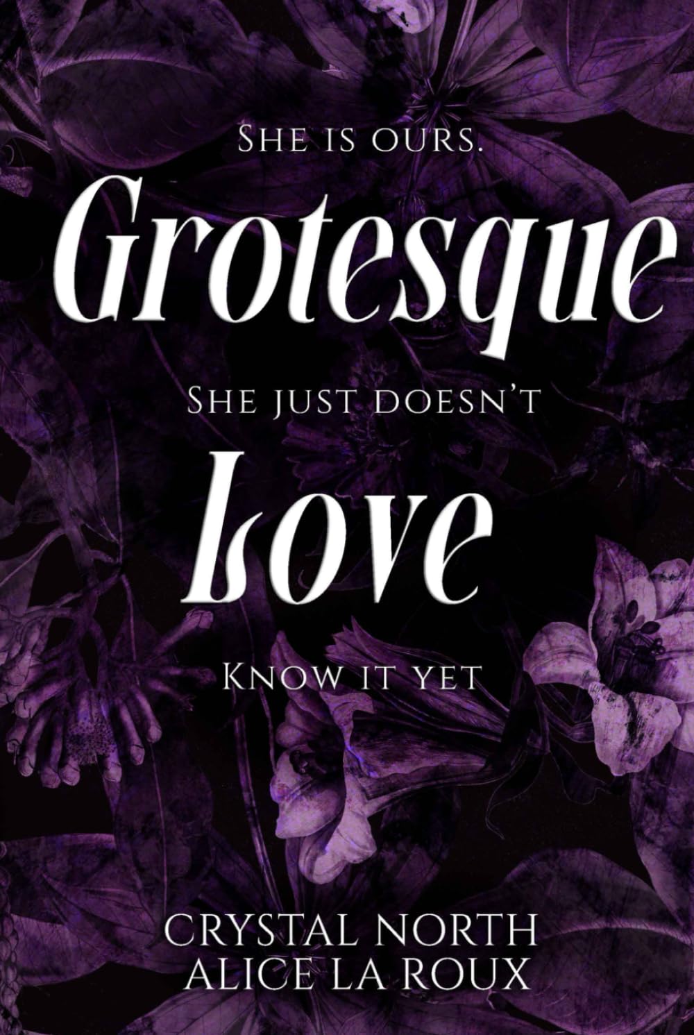 Grotesque Love: Special Hardback Edition